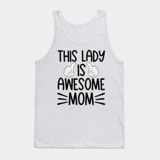 This lady is awesome mom Tank Top